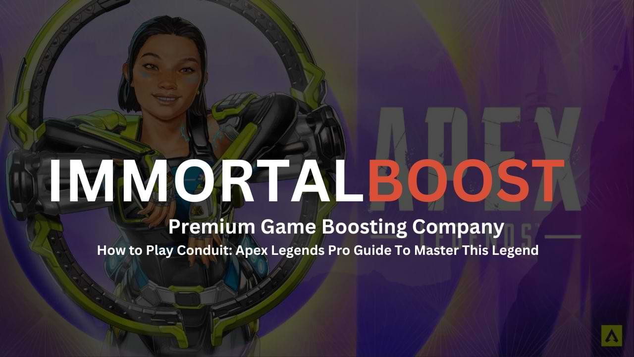 Immortalboost Brand logo and title of the topic (Conduit Guide Apex Legends)
