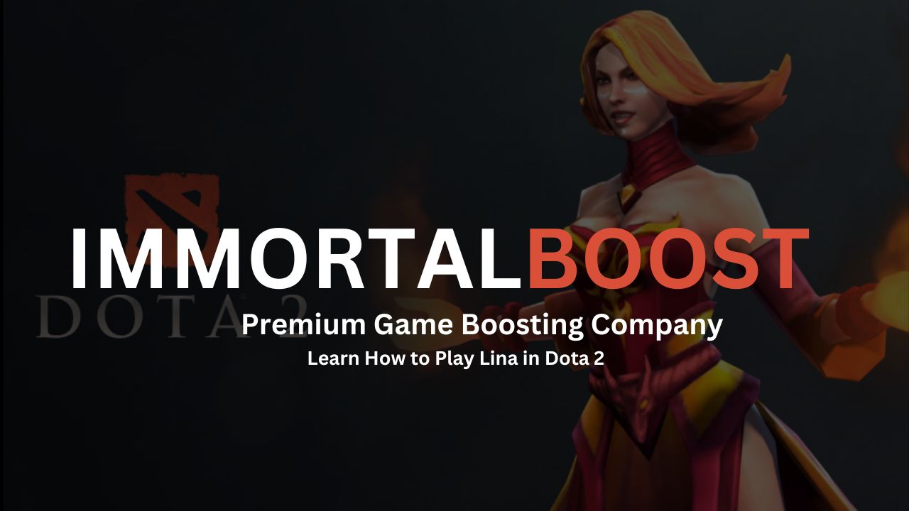 Immortalboost brand logo and topic on how to play lina in dota 2