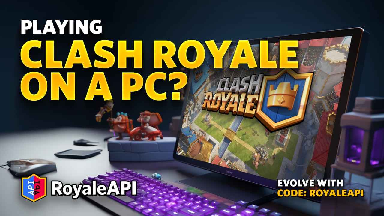 Clash royale on PC and game