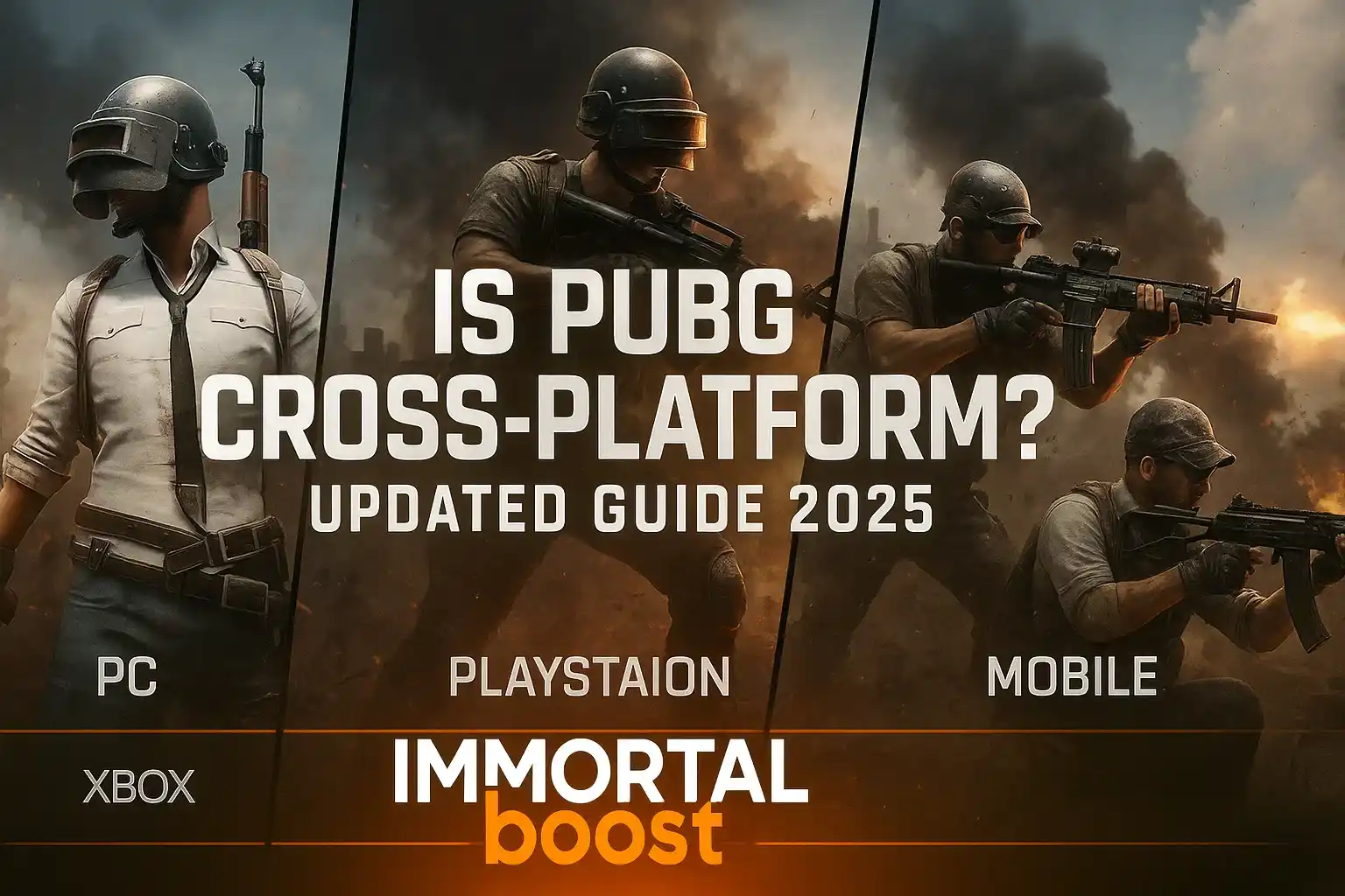 PUBG cross-platform gaming in 2025 with players on PC, Xbox, PlayStation, and Mobile, Immortalboost logo in white and orange