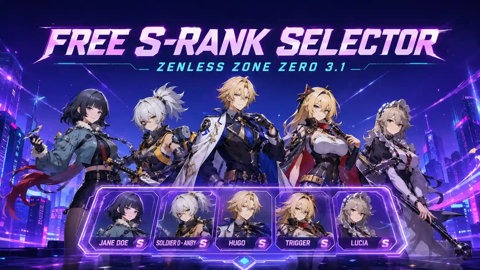 ZZZ free S-Rank selector 3.1 which agent to pick Jane Lucia Hugo Trigger Soldier 0 Anby